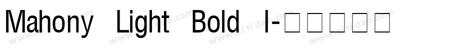 Mahony Light Bold I字体转换
